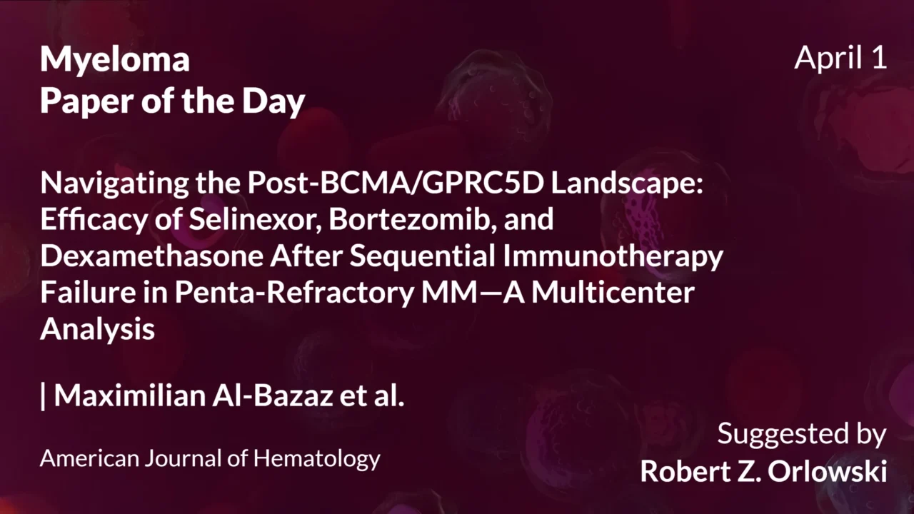Myeloma Paper of the Day, April 1st, Suggested by Robert Orlowski