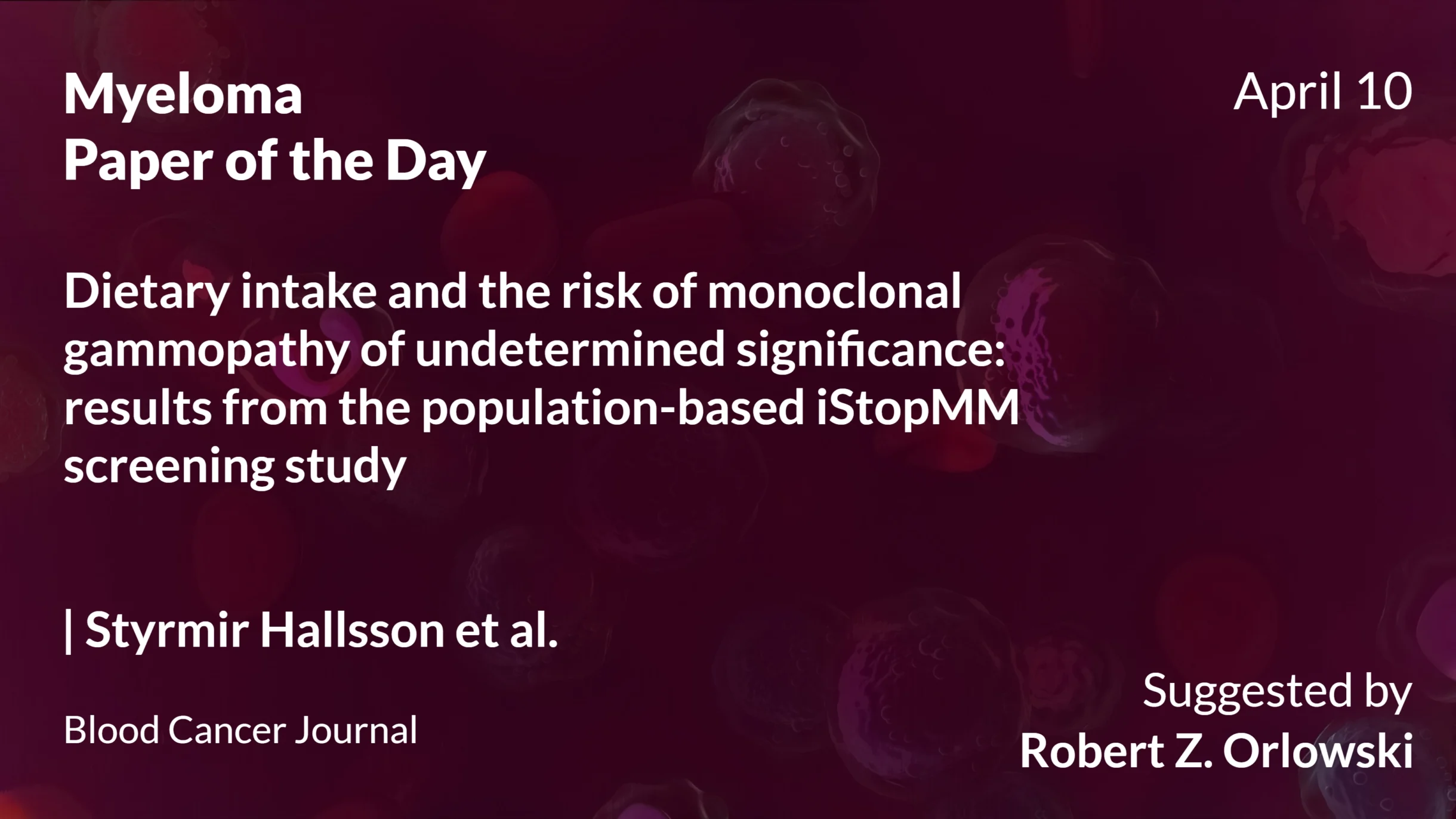 Myeloma Paper of the Day, April 10th, Suggested by Robert Orlowski