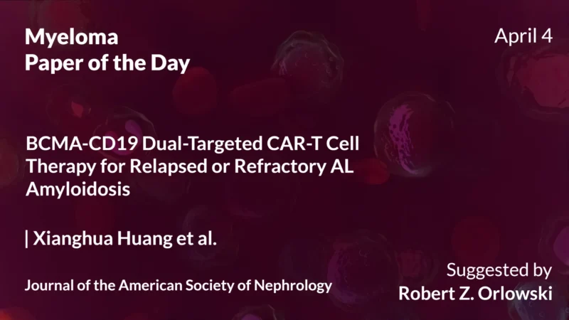 Myeloma Paper of the Day, April 4th, Suggested by Robert Orlowski