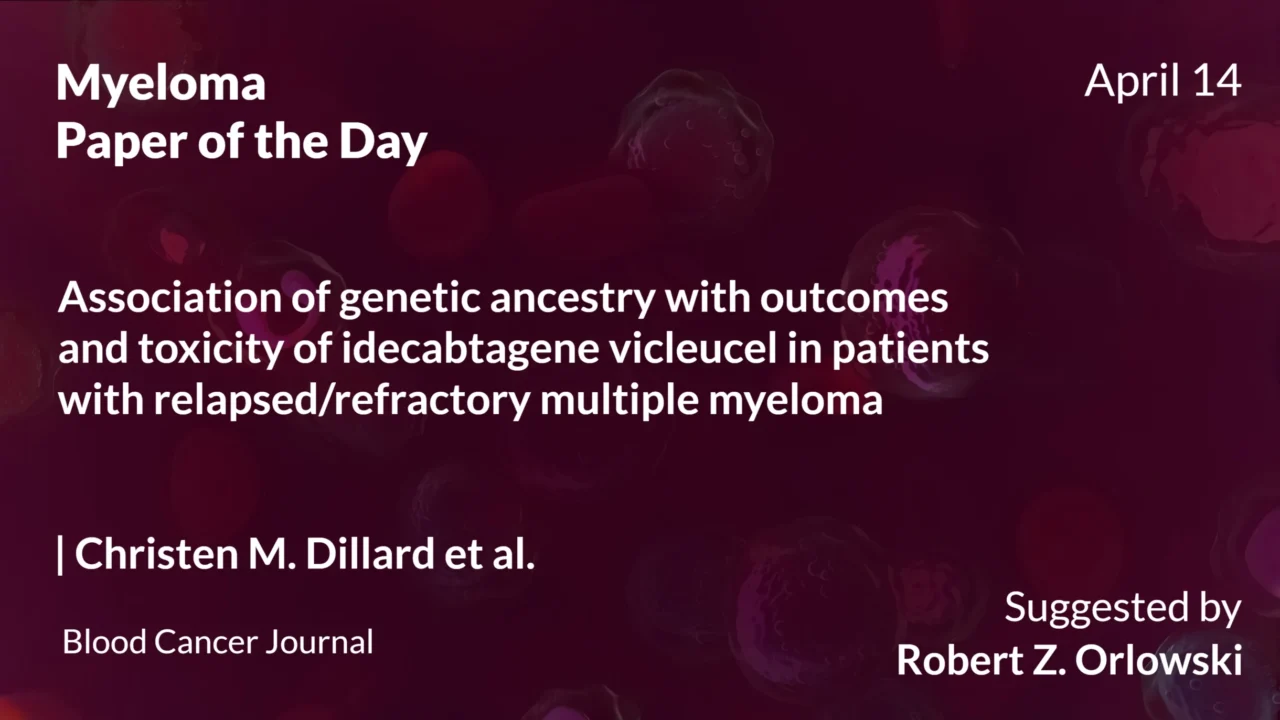 Myeloma Paper of the Day, April 14th, Suggested by Robert Orlowski