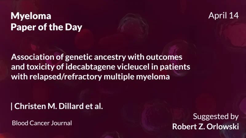 Myeloma Paper of the Day, April 14th, Suggested by Robert Orlowski