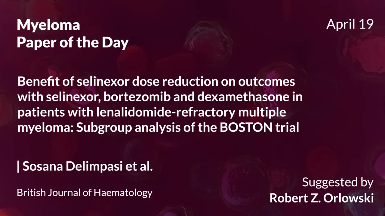 Myeloma Paper of the Day, April 19th, Suggested by Robert Orlowski