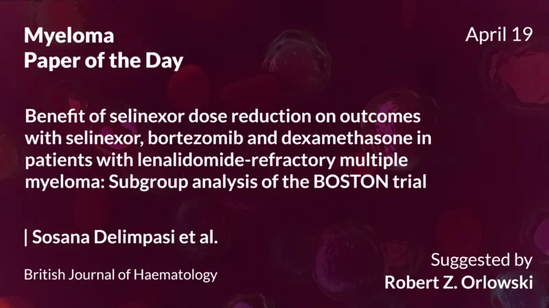 Myeloma Paper of the Day, April 19th, Suggested by Robert Orlowski