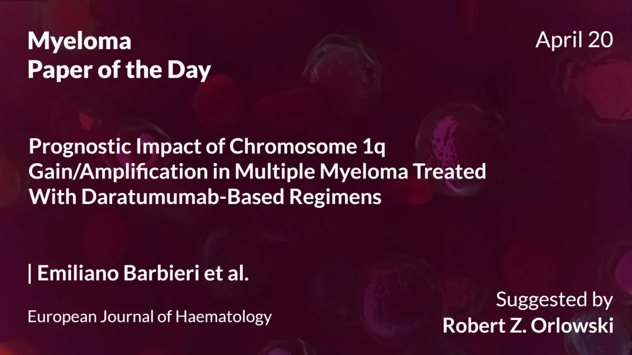 Myeloma Paper of the Day, April 20th, Suggested by Robert Orlowski