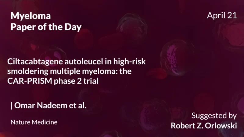 Myeloma Paper of the Day, April 21st, Suggested by Robert Orlowski
