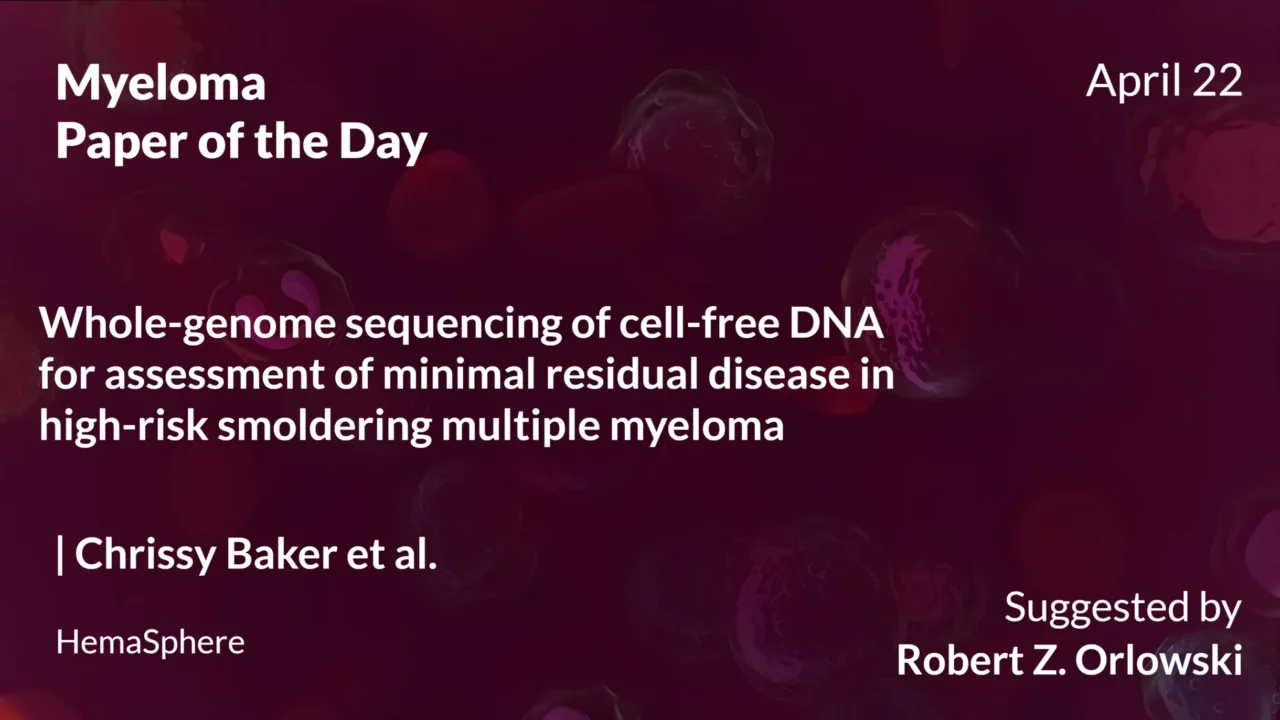 Myeloma Paper of the Day, April 22nd, Suggested by Robert Orlowski