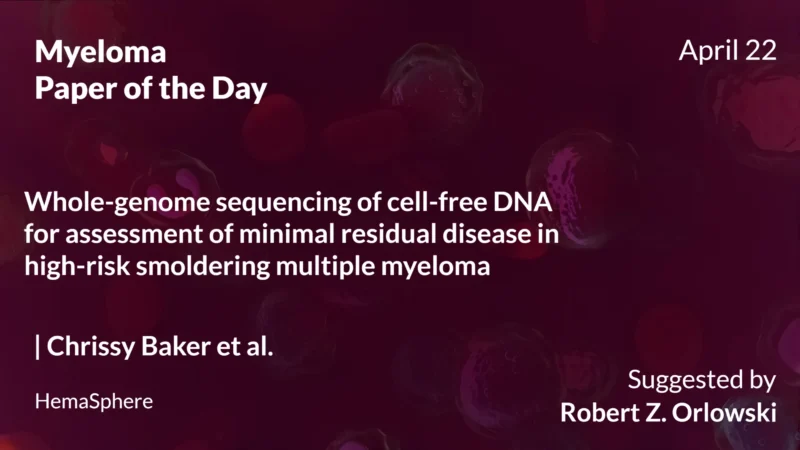 Myeloma Paper of the Day, April 22nd, Suggested by Robert Orlowski