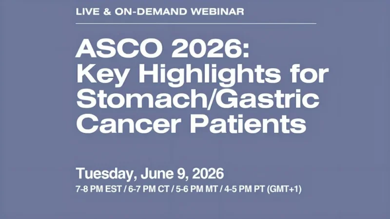 ASCO 2026: Key Highlights for Stomach/Gastric Cancer Patients