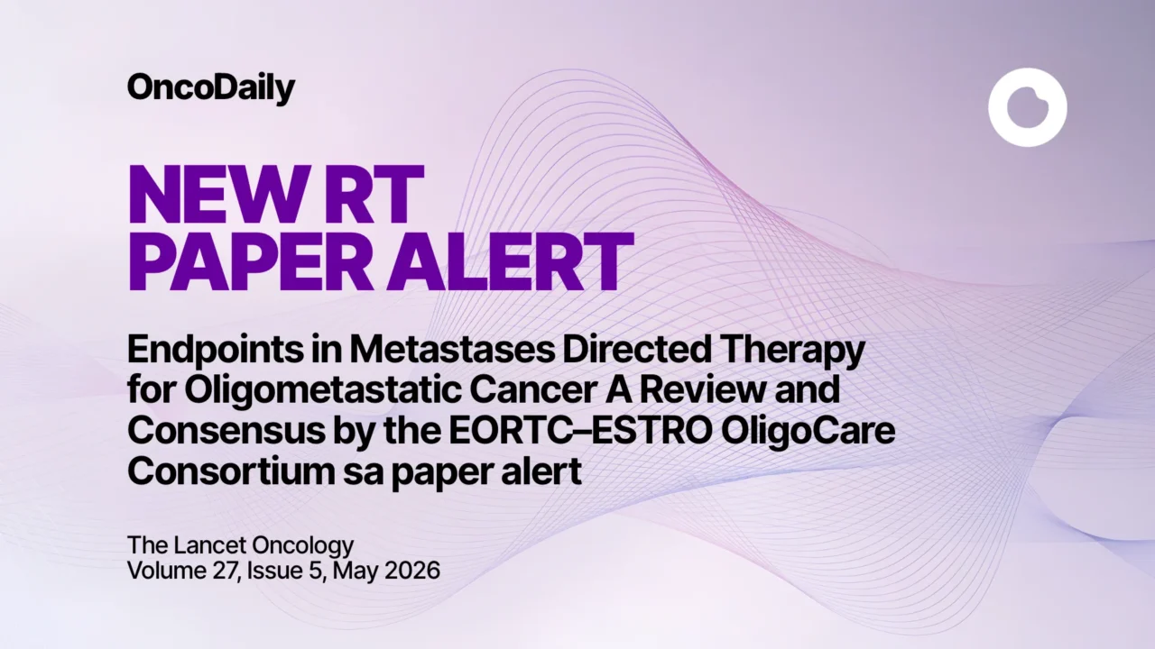 Endpoints in Metastases Directed Therapy for Oligometastatic Cancer A Review and Consensus by the EORTC–ESTRO OligoCare Consortium