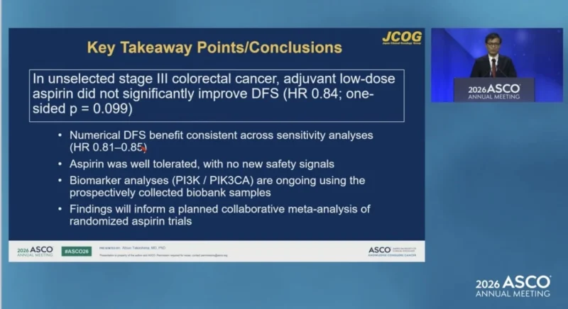 EPISODE-III at ASCO 2026: Adjuvant Aspirin in Stage III Colorectal Cancer After Curative Resection 5 EPISODE-III takeaway