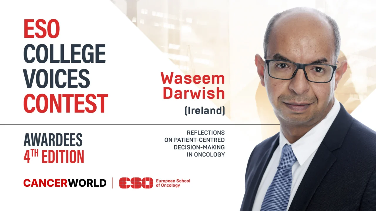 ESO College Voices: Waseem Darwish on the Ethics of Patient Autonomy in Cancer Care