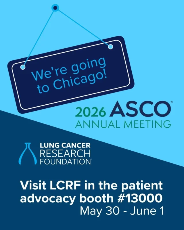 Visit Us at the ASCO Patient Advocacy Booth - Lung Cancer Research Foundation