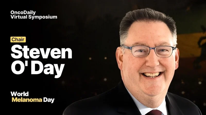 Congratulations To Steven O’Day On Being Named Chair Of The OncoDaily World Melanoma Day 2026 Symposium - Agenus