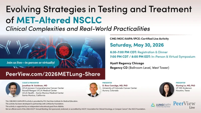 LUNGevity Foundation: MET Targeted Therapies Reshaping NSCLC Care at ASCO26