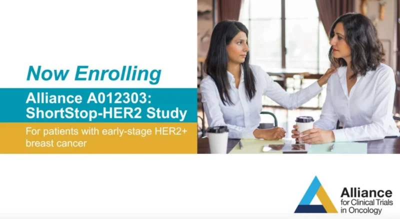 ShortStop HER2 Phase III Trial Opens for Enrollment - Alliance for Clinical Trials in Oncology 2 ShortStop HER2 Phase III Trial Opens for Enrollment - Alliance for Clinical Trials in Oncology
