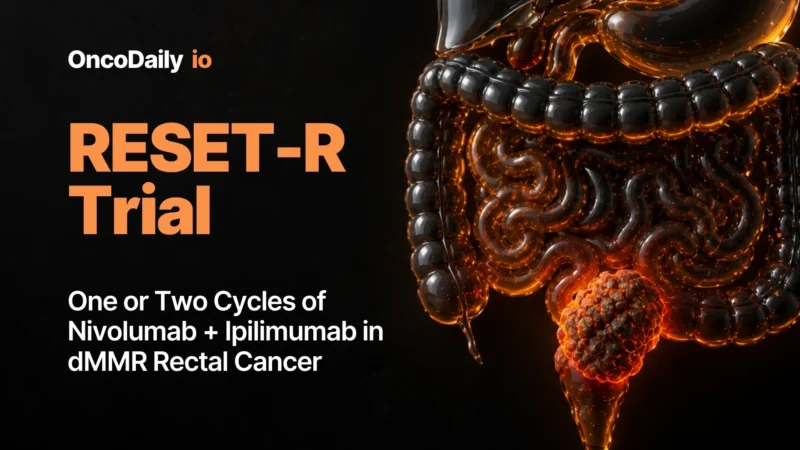 RESET-R Trial: One or Two Cycles of Nivolumab + Ipilimumab in dMMR Rectal Cancer