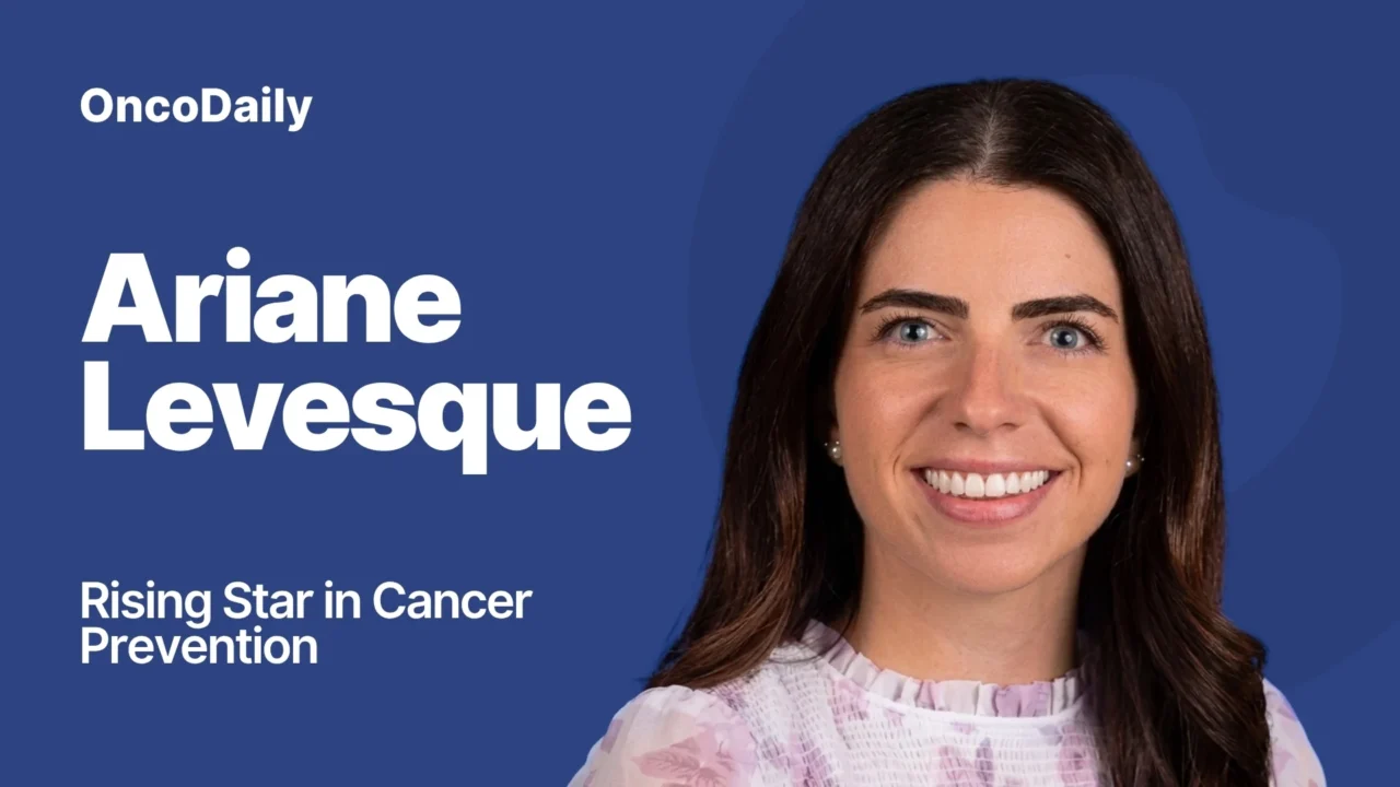 Ariane Levesque: Rising Star in Cancer Prevention 2026