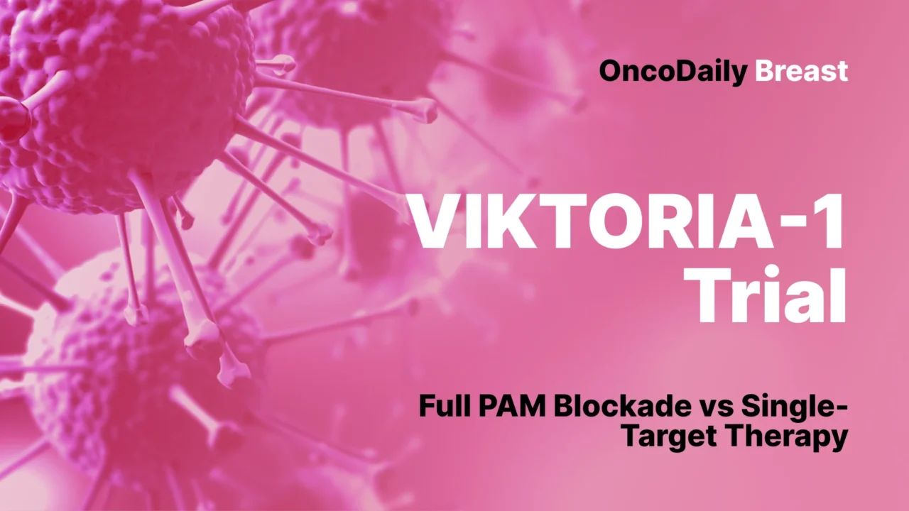 Gedatolisib in VIKTORIA-1: Positive Topline Data in PIK3CA-Mutant Metastatic Breast Cancer