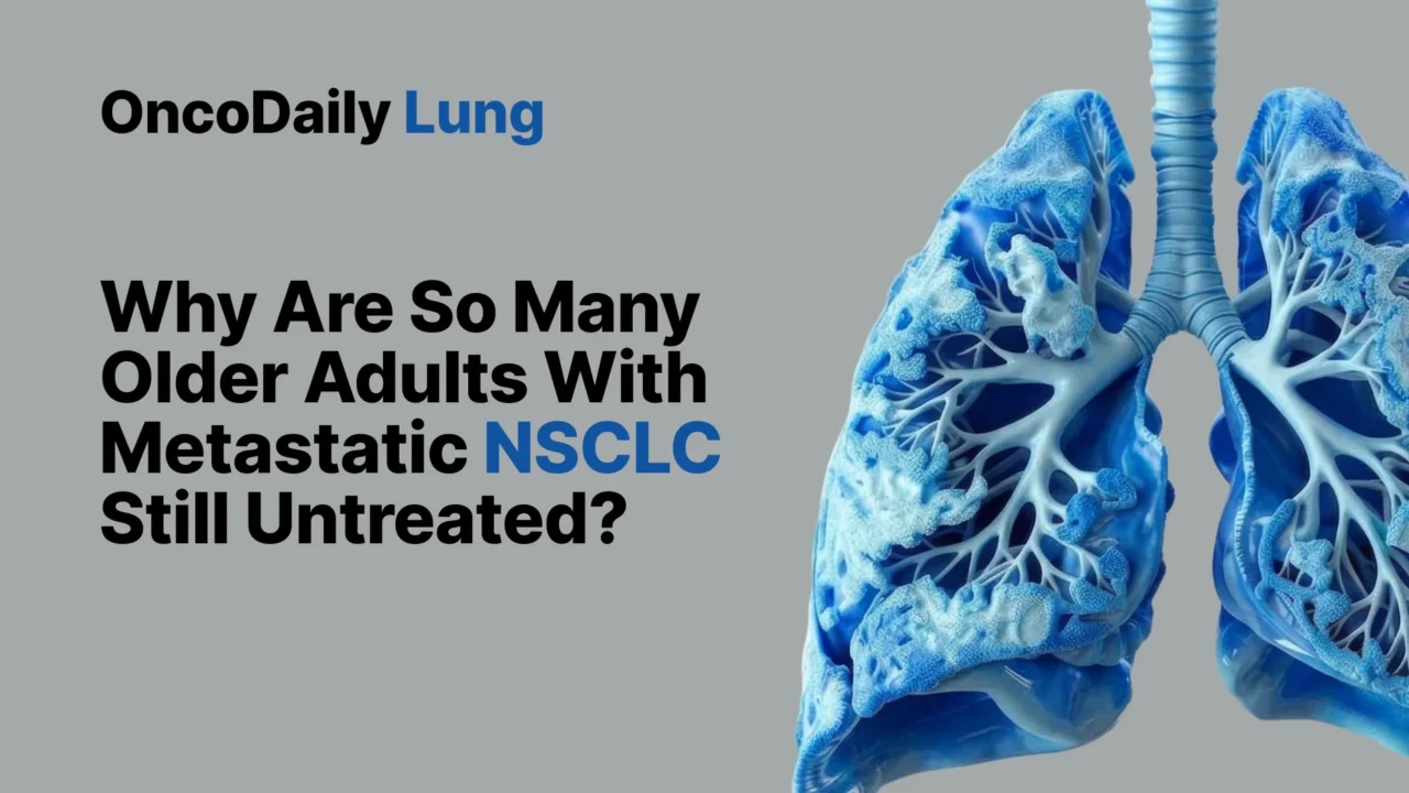 Nearly Half of Older Adults With Metastatic NSCLC Never Received Systemic Therapy
