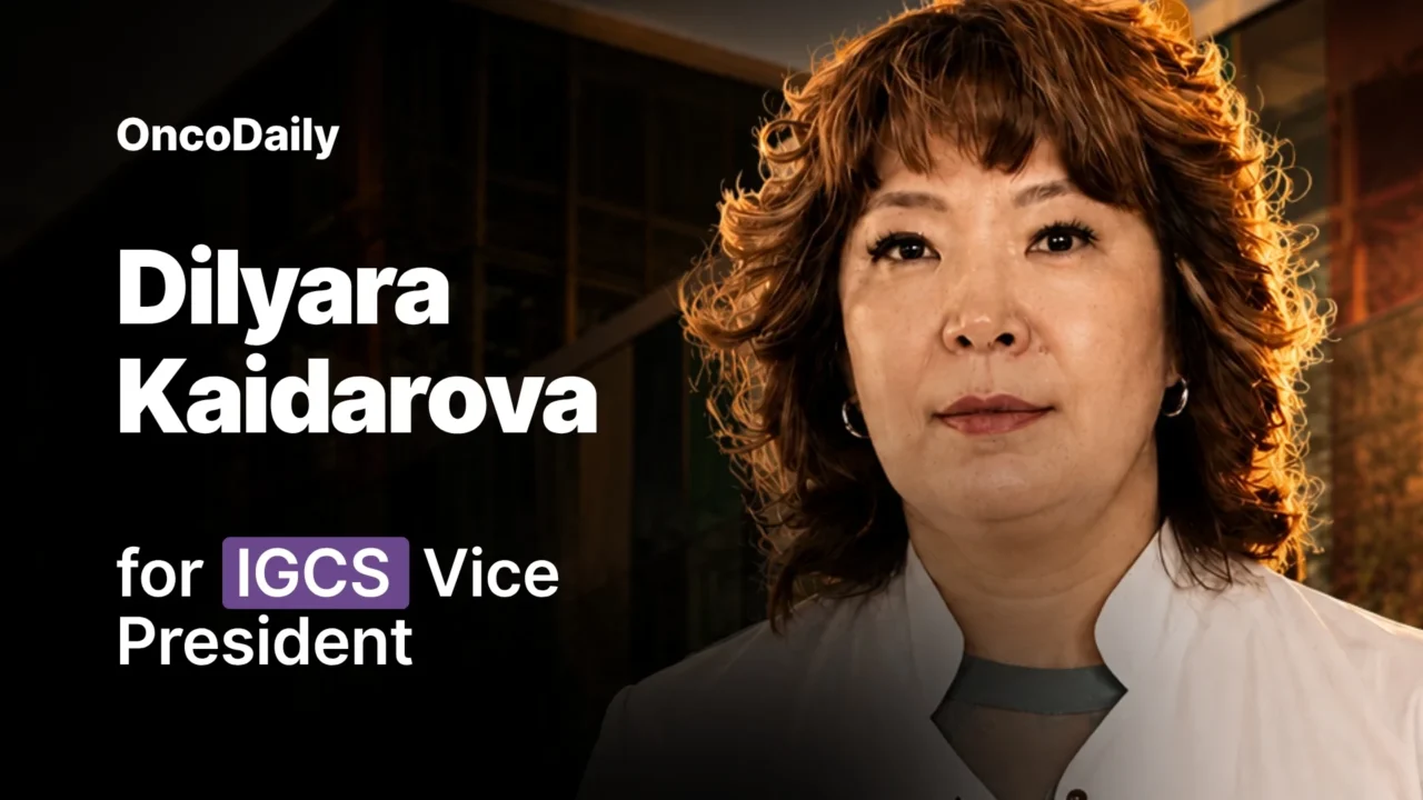 Dilyara Kaidarova Brings Central Asian Oncology Leadership to IGCS Vice President Election