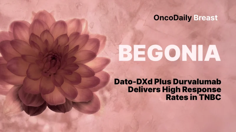 Dato-DXd Plus Durvalumab Shows Durable First-Line Activity in Advanced TNBC