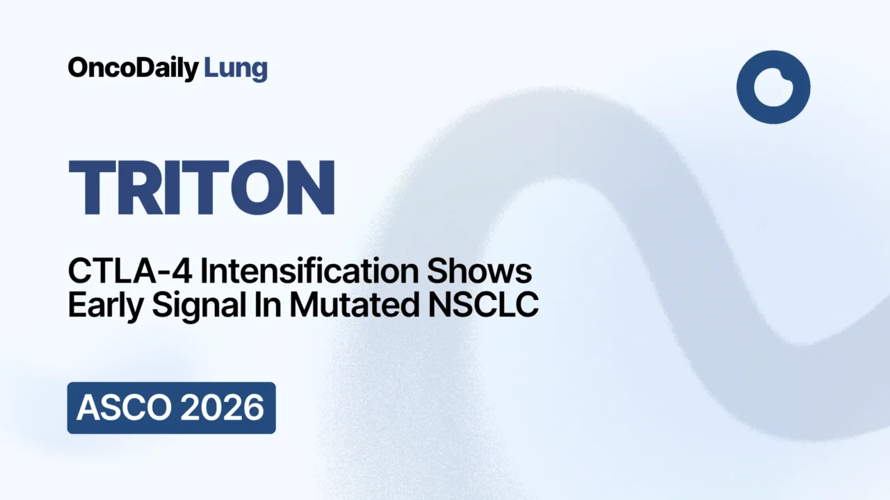 TRITON Interim Analysis: Tremelimumab Plus Durvalumab And Chemotherapy Shows Early Response Signal In STK11/KEAP1/KRAS-Mutated NSCLC