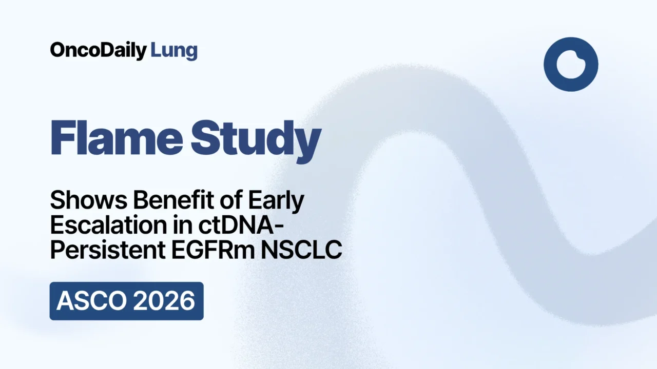 FLAME Shows Strong 23-Month PFS Benefit in EGFRm NSCLC