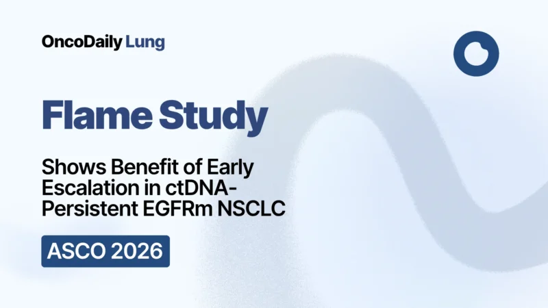 FLAME Shows Strong 23-Month PFS Benefit in EGFRm NSCLC