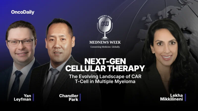 Yan Leyfman: Fascinating Conversation on Evolving Role of CAR-T Therapy in Myeloma Treatment
