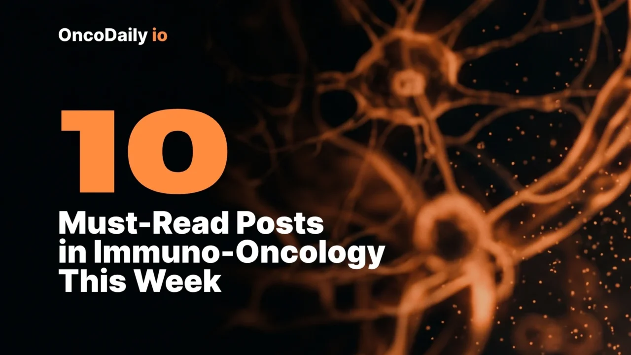 10 Must-Read Posts in Immuno-Oncology This Week