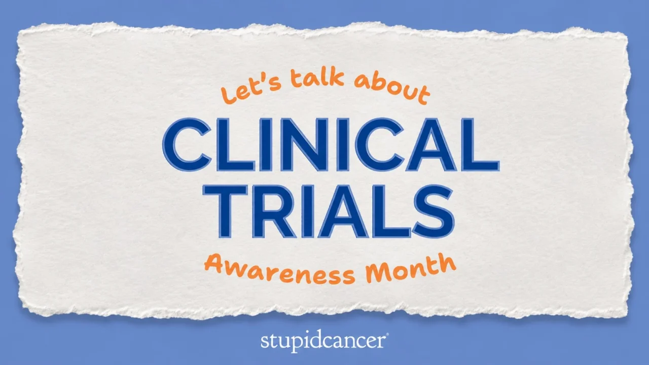 Changing the Narrative About Clinical Trial Participation for AYAs – Stupid Cancer