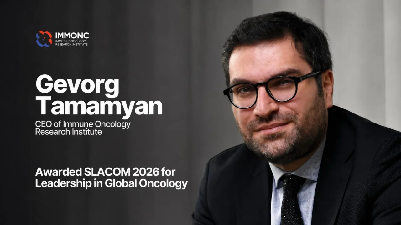 Gevorg Tamamyan Received the SLACOM 2026 Award for Global Oncology Leadership – IMMONC