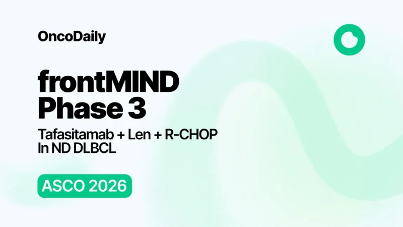 frontMIND Phase 3: Frontline Tafa-Len-R-CHOP Shows PFS Benefit Over R-CHOP in High-Risk DLBCL