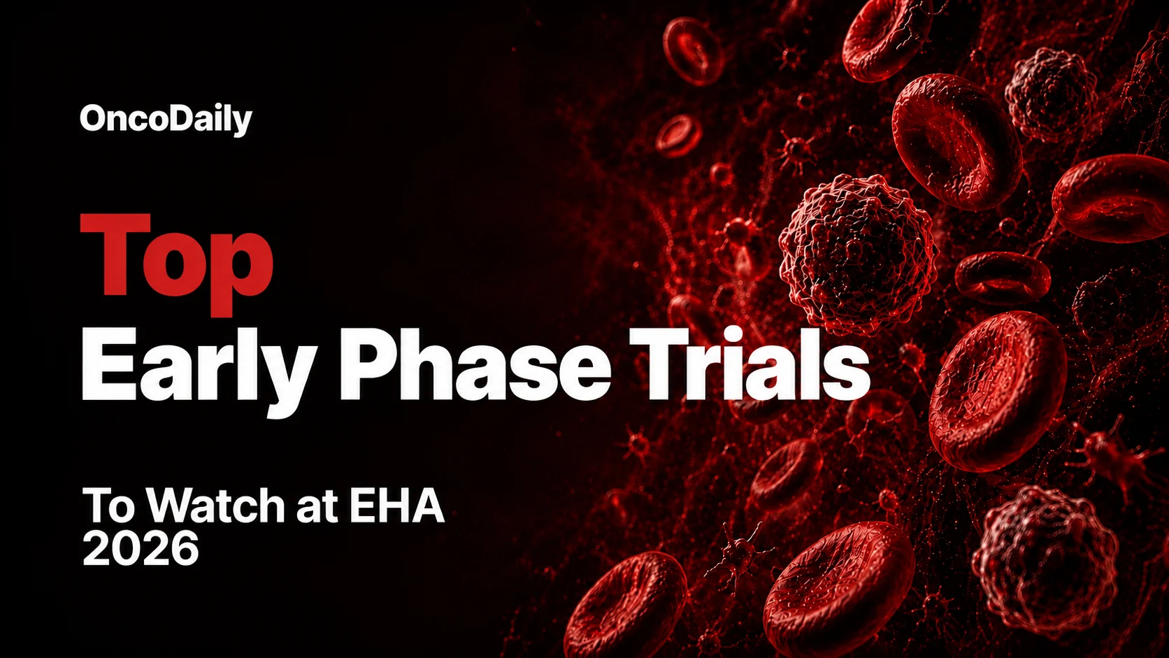 Top Early-Phase Trials