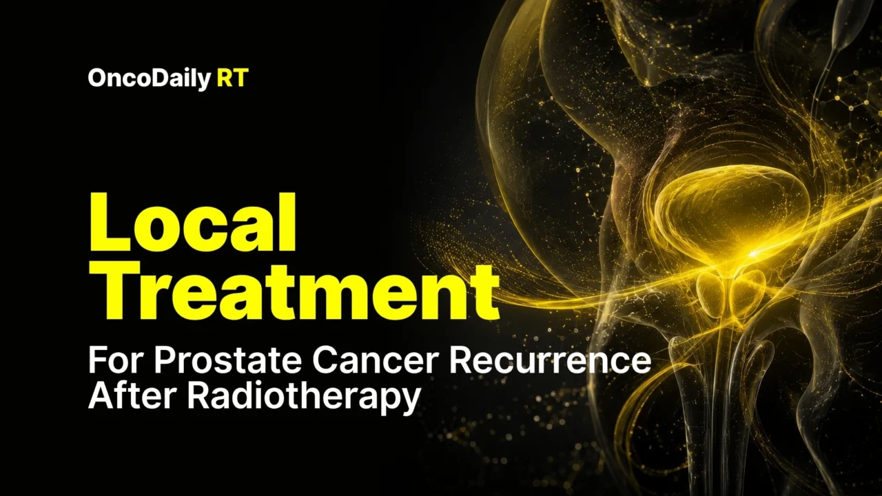 Local Treatment for Prostate Cancer Recurrence After Radiotherapy