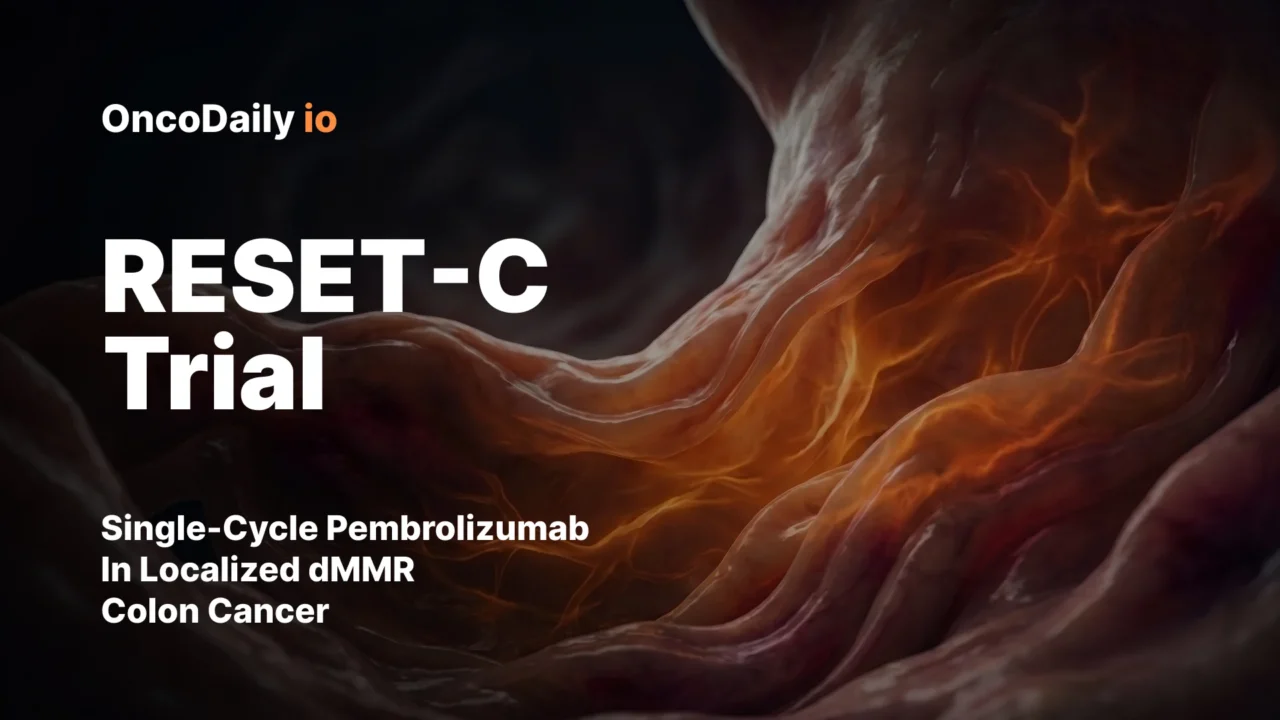 RESET-C Trial: Single-Cycle Pembrolizumab in Localized dMMR Colon Cancer