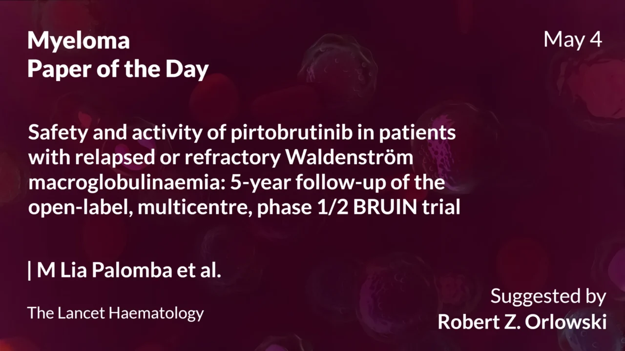 Myeloma Paper of the Day, May 4th Suggested by Robert Orlowski