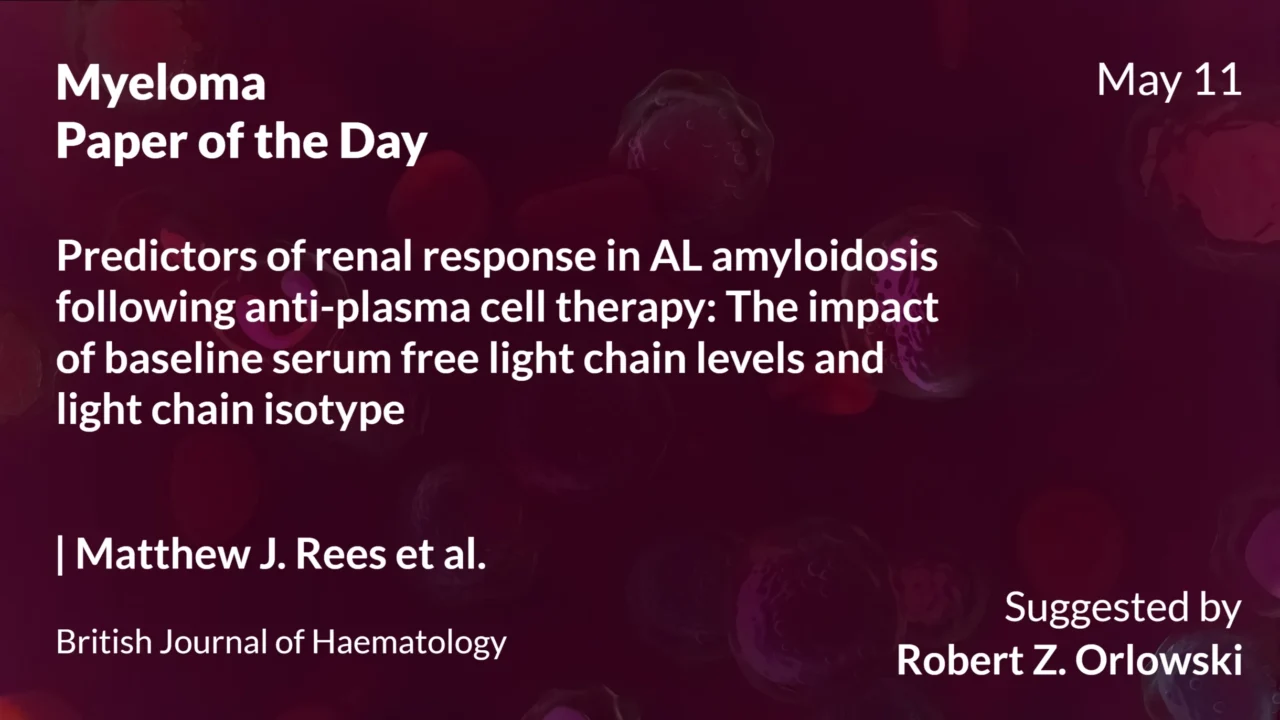 Myeloma Paper of the Day, May 11th Suggested by Robert Orlowski