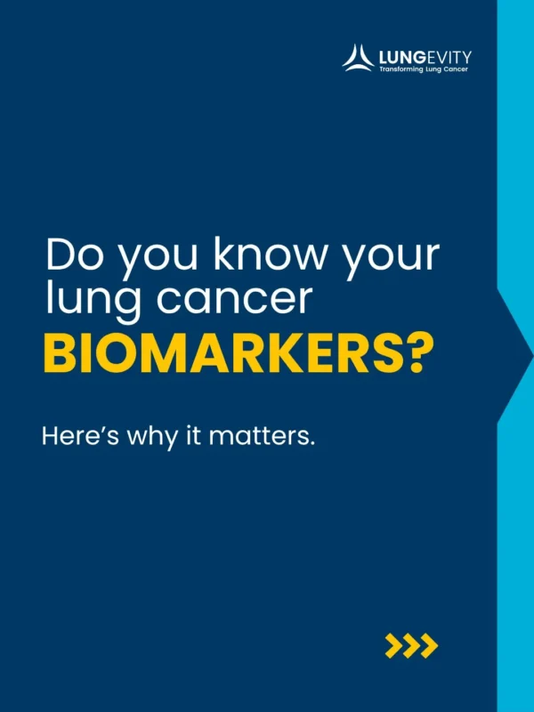 Biomarker Testing is an Important Part of Lung Cancer Treatment, but What Are They? - LUNGevity 2 LUNGevity Foundation