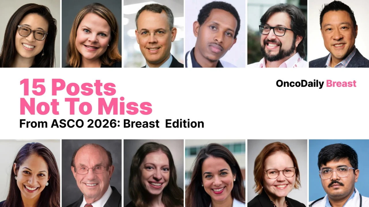 15 Posts Not To Miss From ASCO 2026: Breast Edition
