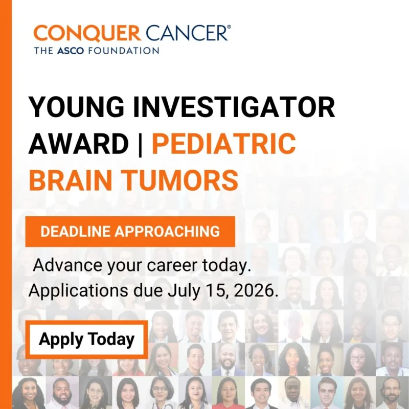 Applications Open for Pediatric Brain Tumor Young Investigator Award - ASCO 2 Applications Open for Pediatric Brain Tumor Young Investigator Award - ASCO