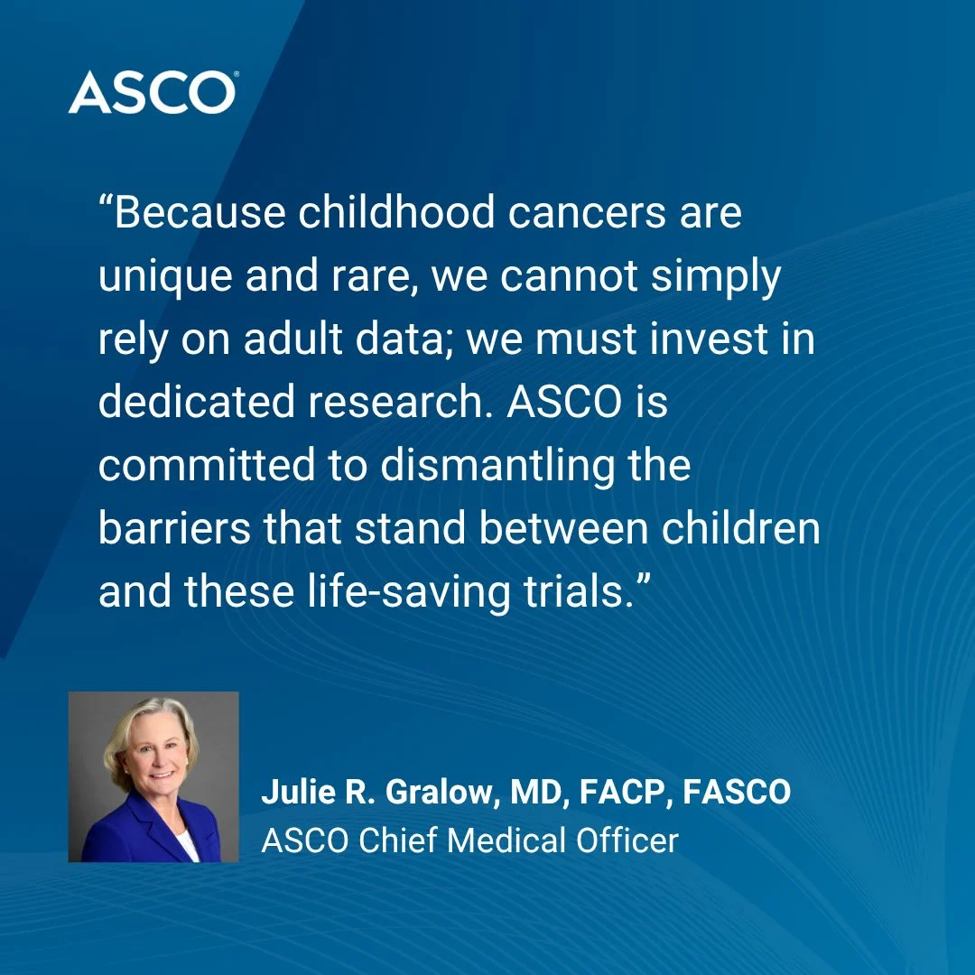ASCO Outlines New Position Statement to Expand Pediatric Oncology Clinical Trial Access 2 ASCO Outlines New Position Statement to Expand Pediatric Oncology Clinical Trial Access