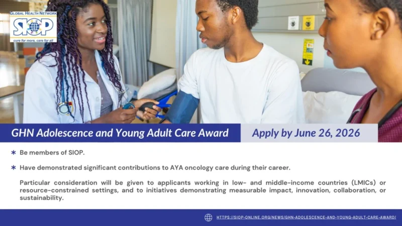 Applications Open for the GHN AYA Care Award - SIOP 2 Applications Open for the GHN AYA Care Award - SIOP