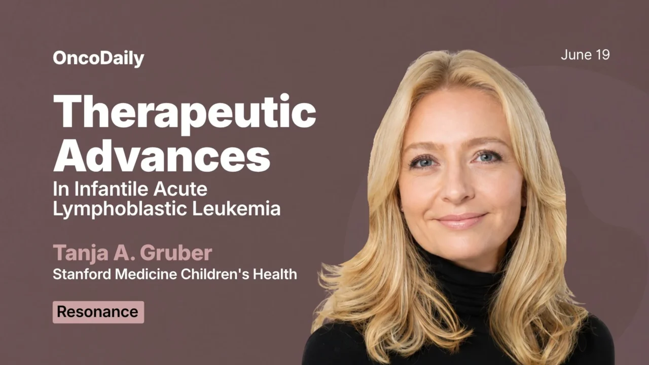 Therapeutic Advances in Infantile Acute Lymphoblastic Leukemia – Resonance