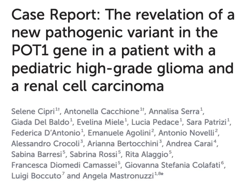 Angela Mastronuzzi: First Reported POT1 Syndrome Case Links Pediatric Glioma and Renal Cell Carcinoma 2 Angela Mastronuzzi