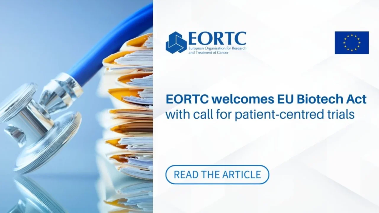 EORTC Welcomes EU Biotech Act as Key Step for European Clinical Research