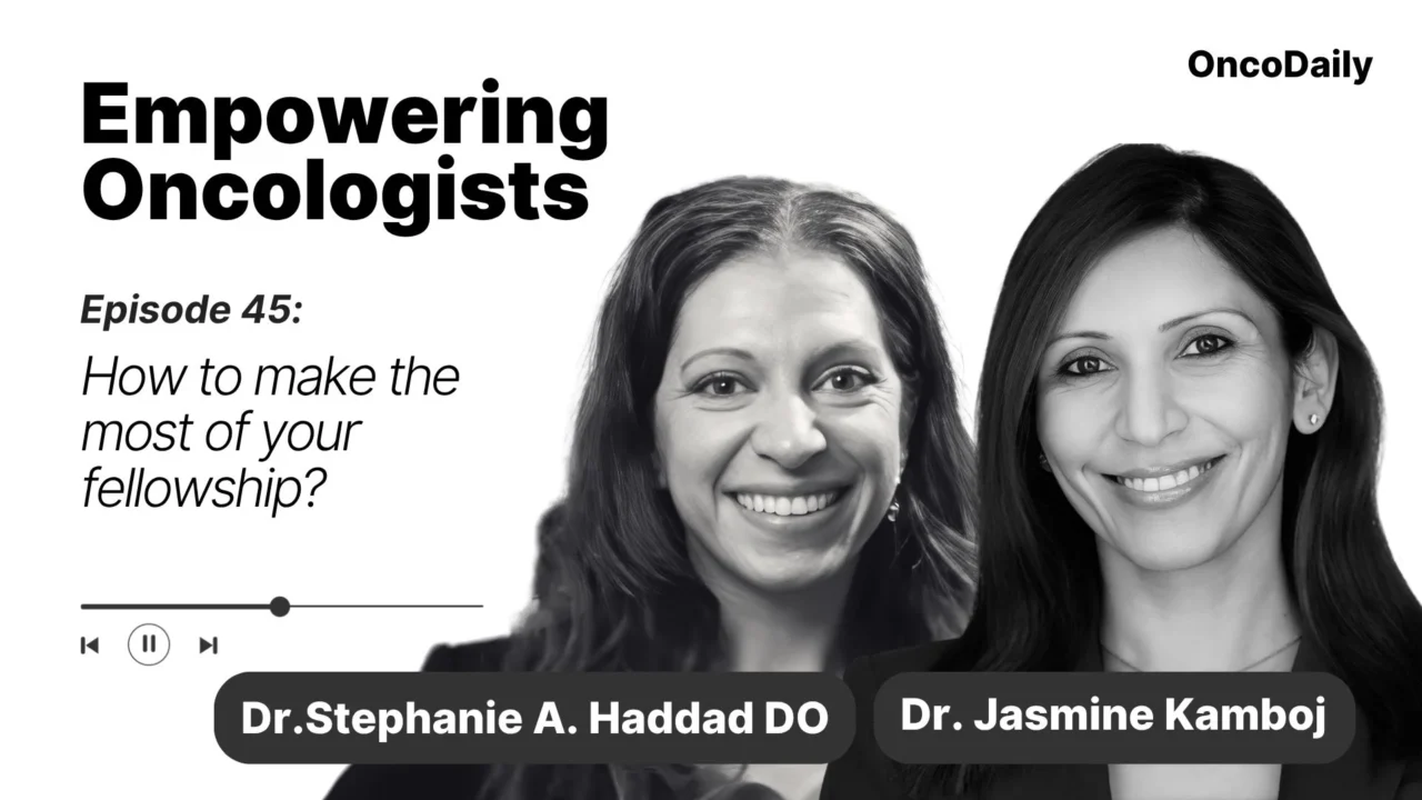 Empowering Oncologists: How to make the most of your fellowship?