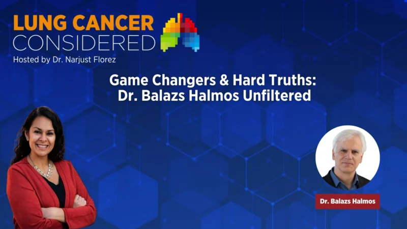 What Does a Lifetime in Thoracic Oncology Teach You About Progress, Setbacks, and the Future? – IASLC
