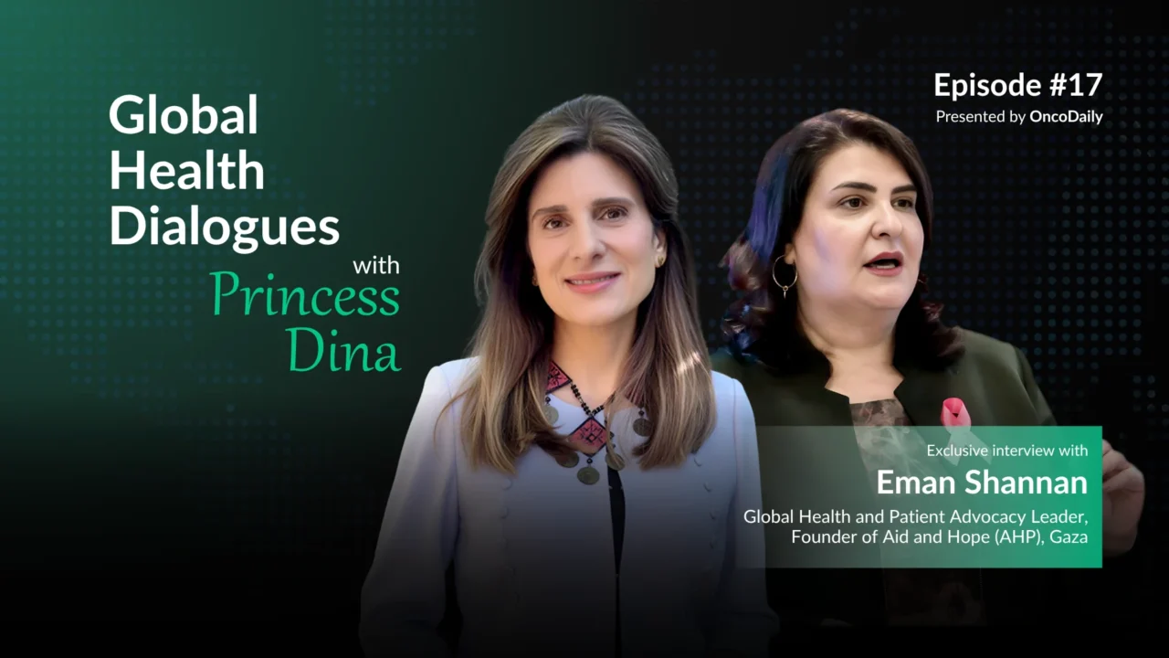 Episode 17: Global Health Dialogues with Princess Dina and Eman Shannan