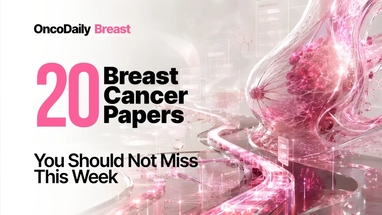 Breast Cancer Research Highlights: Key Publications From May 29 To June 5, 2026
